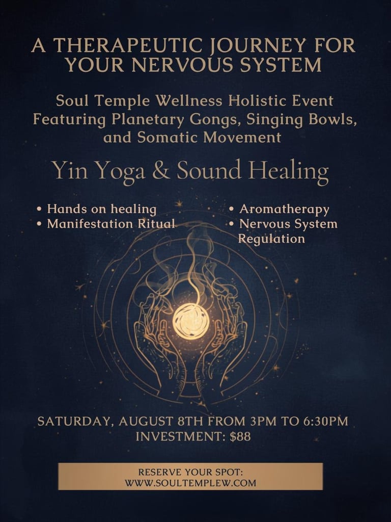 Event poster for Soul Temple Wellness holistic event featuring yin yoga and sound healing with planetary gongs and singing bowls on Saturday August 8th from 3pm to 6:30pm for $88